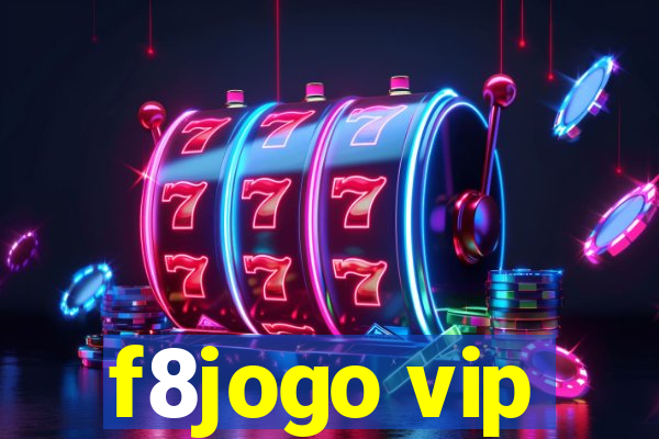 f8jogo vip